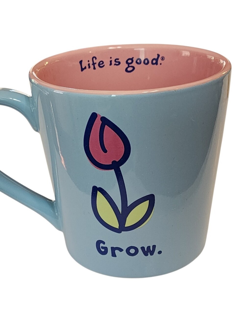 Life is Good Light Blue Mug Lg. 14oz. "Grow" Tulip Flower Pink Interior Great